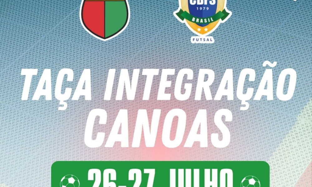  Taça Integração de Canoas nas modalidades masculino e feminino acontece neste final de semana